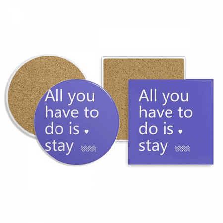 Lyrics You Have To Stay Coaster Cup Mug Holder Absorbent Stone Cork Base Set
