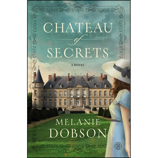 Chateau of Secrets : A Novel