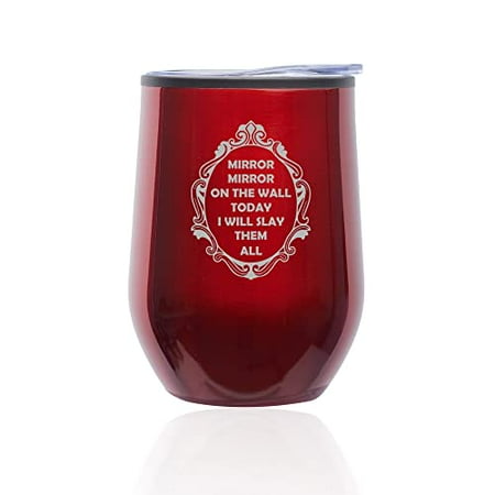 Stemless Wine Tumbler Coffee Travel Mug Glass with Lid Mirror Mirror On The Wall Today I Will Slay Them All Funny (Red)
Stemless Wine Tumbler Coffee Travel Mug Glass with Lid Mirror Mirror On The Wall Today I Will Slay Them All Funny (Red)