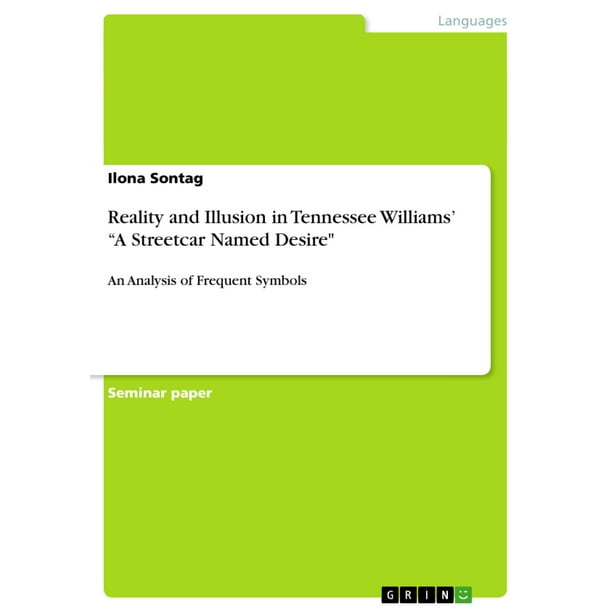 Reality and Illusion in Tennessee Williams' 'A Streetcar Named Desire' - eBook