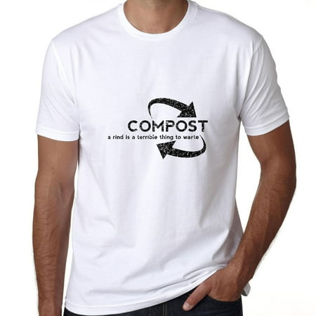 Compost A Rind Is A Terrible Thing To Waste - Recycle Love Men's T-Shirt