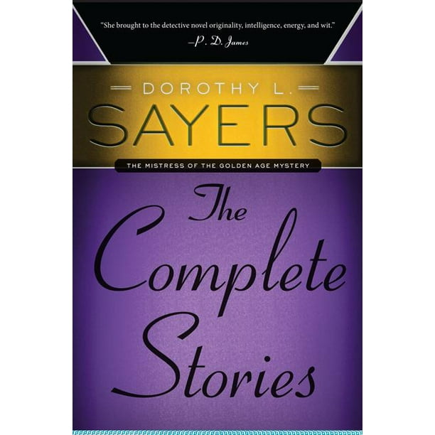 Dorothy L. Sayers: The Complete Stories (Paperback)