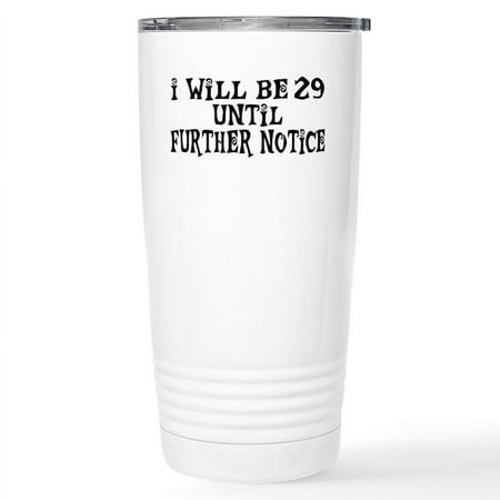 CafePress - Still 29 Stainless Steel Travel Mug - Insulated Stainless Steel Travel Tumbler 20 oz.
CafePress - Still 29 Stainless Steel Travel Mug - Insulated Stainless Steel Travel Tumbler 20 oz.
