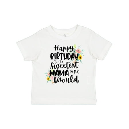 Inktastic Happy Birthday to the Sweetest Mama in the World Gift Toddler Toddler Girl T-Shirt
Inktastic Happy Birthday to the Sweetest Mama in the World Gift Toddler Toddler Girl T-Shirt