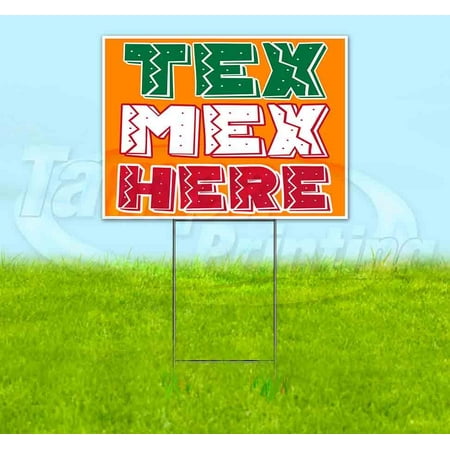 Tex Mex Here (18" x 24") Corrugated Plastic Yard Sign, Includes Metal Step Stake, Bandit, New, Advertising, USA