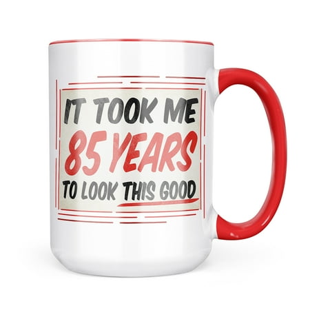 Neonblond It took me 85 Years to look that good Birthday Mug gift for Coffee Tea lovers
Neonblond It took me 85 Years to look that good Birthday Mug gift for Coffee Tea lovers