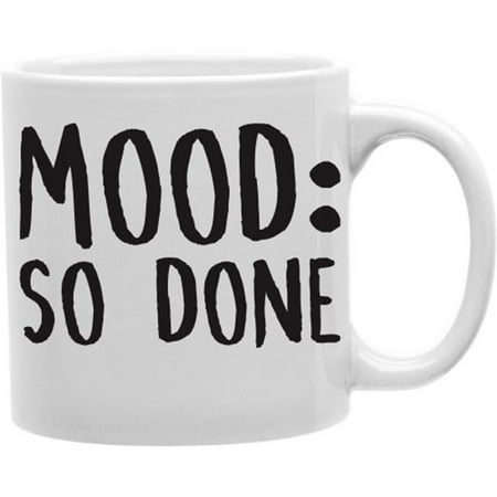 Imaginarium Goods CMG11-IGC-MOOD Mood - So Done 11 oz Ceramic Coffee Mug