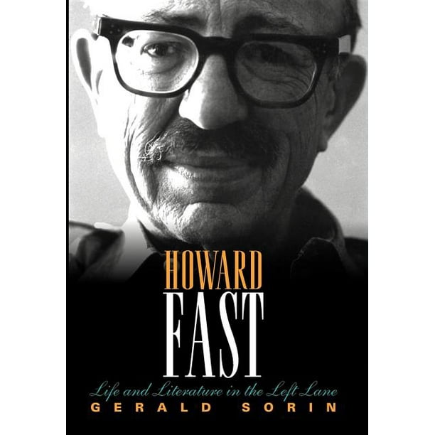 Modern Jewish Experience: Howard Fast: Life and Literature in the Left Lane (Hardcover)