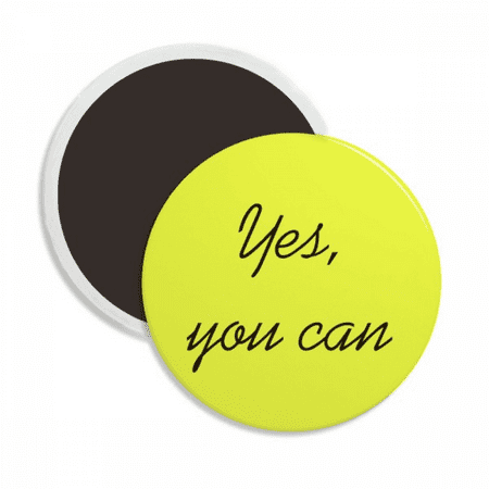 Yes You Can Inspirational Quote Sayings Round Ceracs Fridge Magnet Keepsake Decoration
Yes You Can Inspirational Quote Sayings Round Ceracs Fridge Magnet Keepsake Decoration