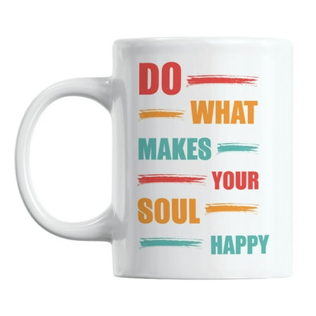 Do What Makes Your Soul Happy Quotes White Ceramic Coffee & Tea Mug (11oz)
Do What Makes Your Soul Happy Quotes White Ceramic Coffee & Tea Mug (11oz)