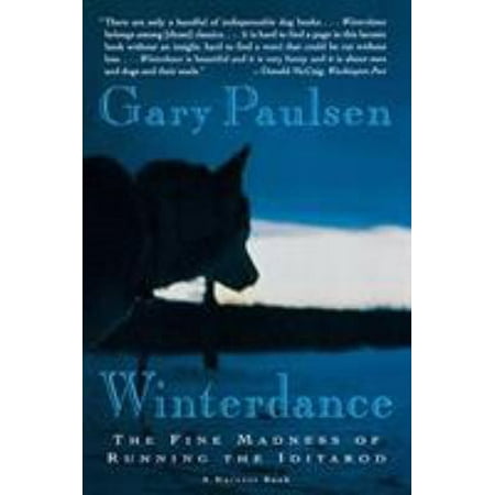 Winterdance : The Fine Madness of Running the Iditarod 9780156001458 Used / Pre-owned