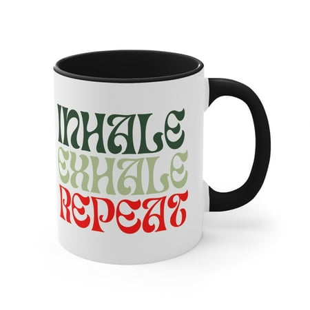 Inhale Exhale Repeat Mantra Coffee Mug 11oz
