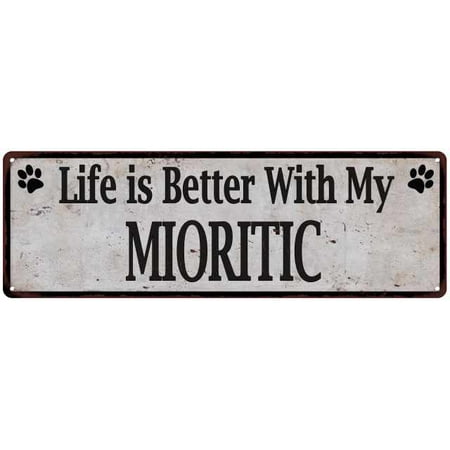 Life is Better with My MIORITIC Rustic Look Dog Pet 8x24 Sign 108240060069