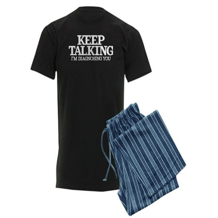 CafePress - Keep Talking I m Diagnosing Yo - Men s Dark Pajamas