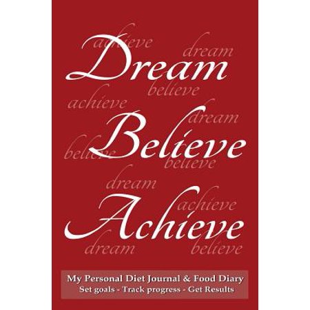 My Personal Diet Journal & Food Diary Set Goals - Track Progress - Get Results: Effective Weight-Loss or Diet Journal and Food Diary, Burgundy Cover,