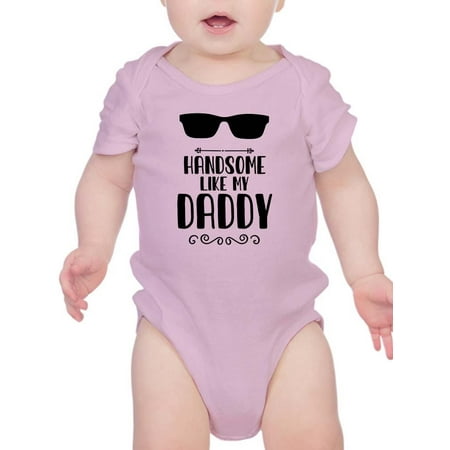 Handsome Like My Daddy Bodysuit Infant -Smartprints Designs 18 Months