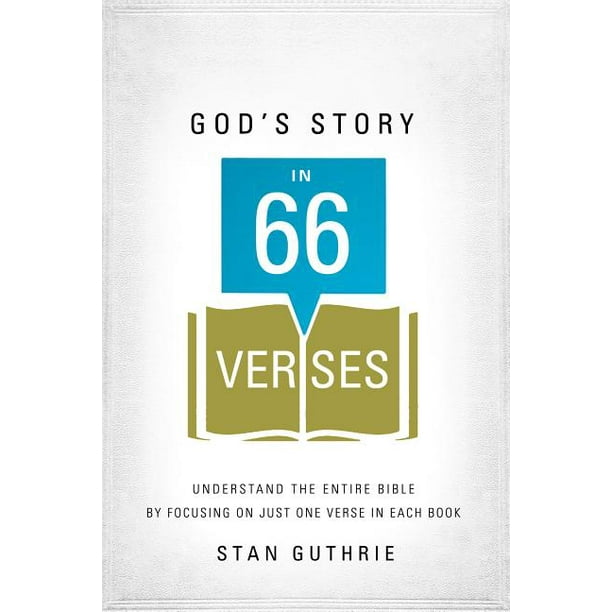 God's Story in 66 Verses: Understand the Entire Bible by Focusing on Just One Verse in Each Book (Paperback)