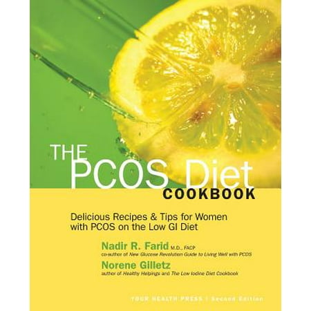 The Pcos Diet Cookbook: Delicious Recipes and Tips for Women with Pcos on the Low GI Diet