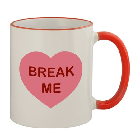 Break Me #65 - Funny Humor 11oz Red Handle Coffee Mug Cup