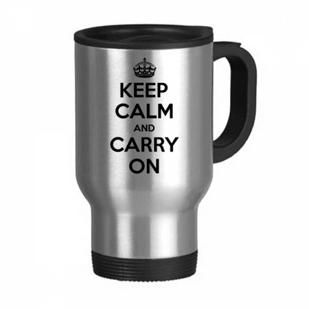 

Quote Keep Calm And Carry On Black Travel Mug Flip Lid Stainless Steel Cup Car Tumbler Thermos