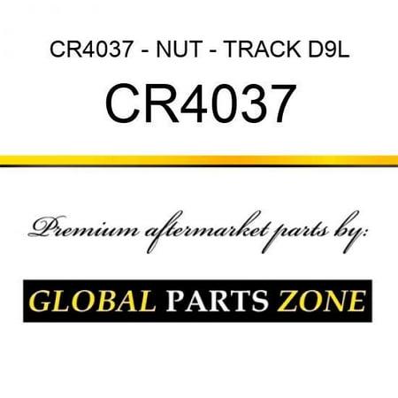 CR4037 - NUT - TRACK D9L/D9N fits Caterpillar (CAT)