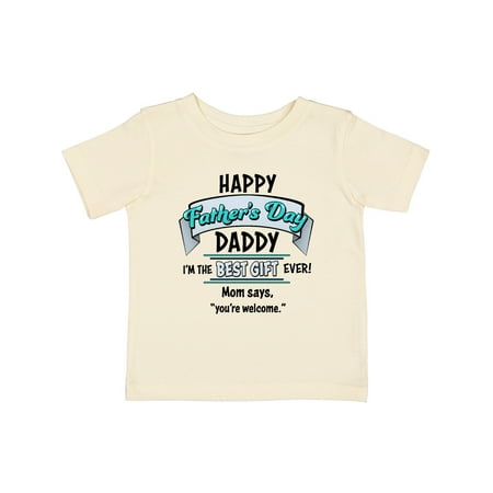 Inktastic Happy Father s Day- Best Gift Ever Gift Baby Boy or Baby Girl T-Shirt