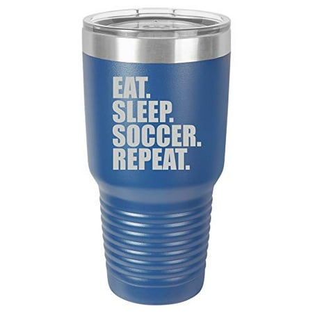 Tumbler Stainless Steel Vacuum Insulated Travel Mug Eat Sleep Soccer Repeat (Blue 30 oz)
Tumbler Stainless Steel Vacuum Insulated Travel Mug Eat Sleep Soccer Repeat (Blue 30 oz)