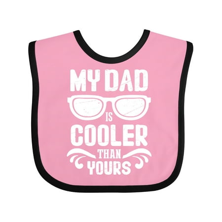 Inktastic Father s Day My Dad is Cooler Than Yours Gift Baby Boy or Baby Girl Bib