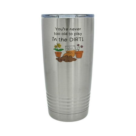 ThisWear Gardening Mug Never Too Old To Play in The Dirt 20oz Stainless Steel Insulated Travel Mug with Lid Silver
ThisWear Gardening Mug Never Too Old To Play in The Dirt 20oz Stainless Steel Insulated Travel Mug with Lid Silver