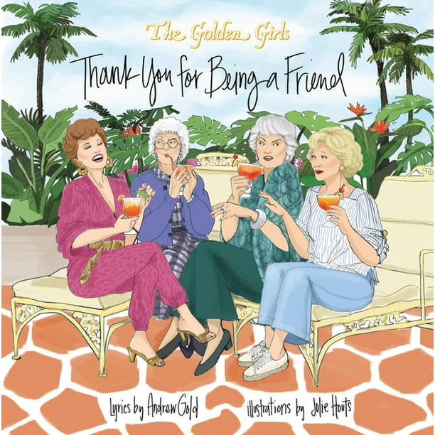 Golden Girls: Thank You for Being a Friend (Hardcover)