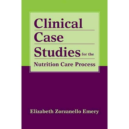 clinical case studies for the nutrition care process 2012 clinical case studies for the nutrition care process 2012