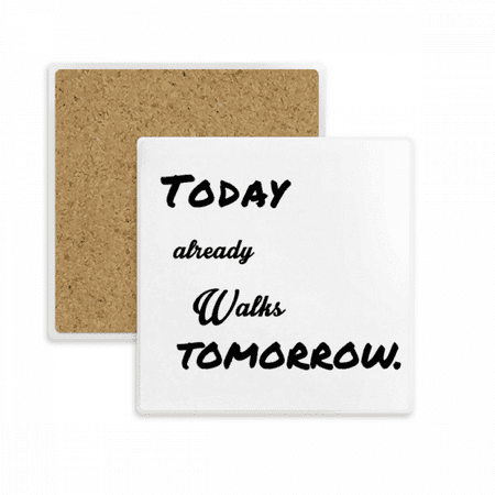 Poetry Today Already Walk Tomorrow Square Coaster Cup Mat Mug Subplate Holder Insulation Stone
Poetry Today Already Walk Tomorrow Square Coaster Cup Mat Mug Subplate Holder Insulation Stone