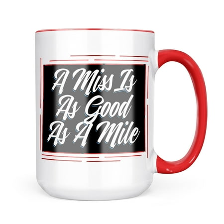 Neonblond Classic design A Miss Is As Good As A Mile Mug gift for Coffee Tea lovers
Neonblond Classic design A Miss Is As Good As A Mile Mug gift for Coffee Tea lovers