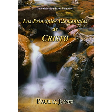 la fe del Credo de los Apòstoles - Los Principios Elementales de Cristo - eBook