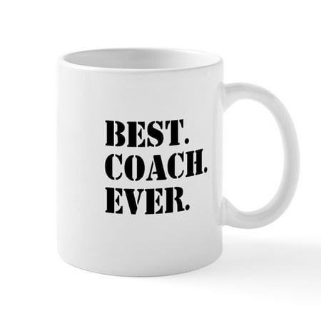 CafePress - Best Coach Ever Mugs - 11 oz Ceramic Mug - Novelty Coffee Tea Cup