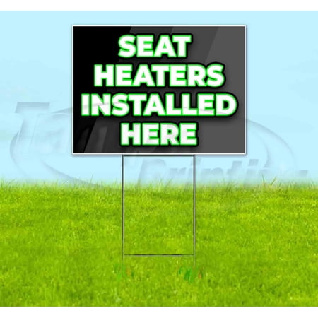 Seat Heaters Installed Here (18" x 24") Corrugated Plastic Yard Sign, Includes Metal Step Stake, Bandit, New, Advertising, USA