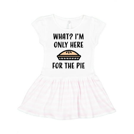 Inktastic Thanksgiving What I m only here for the pie Gift Toddler Girl Dress
Inktastic Thanksgiving What I m only here for the pie Gift Toddler Girl Dress