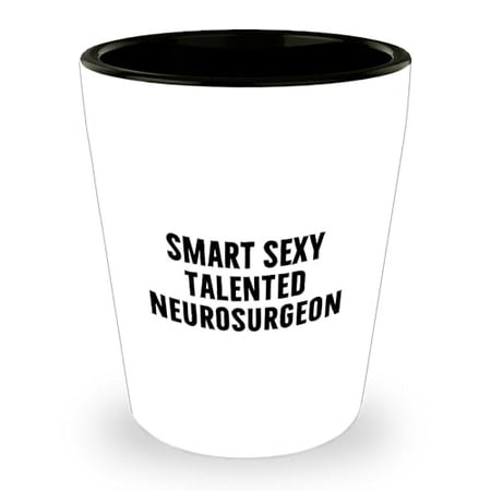 Smart Sexy Talented Neurosurgeon Christmas Unique Gifts from Friends for Neurosurgeon Men Funny Shot Glass Quote
Smart Sexy Talented Neurosurgeon Christmas Unique Gifts from Friends for Neurosurgeon Men Funny Shot Glass Quote