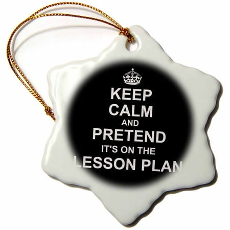 3dRose Black Keep Calm and Pretend its on the Lesson Plan funny teacher gift, Snowflake Ornament, Porcelain, 3-inch