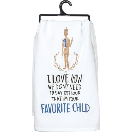 Primitives by Kathy LOL Glitter Dish Towel That I m Your Favorite Child