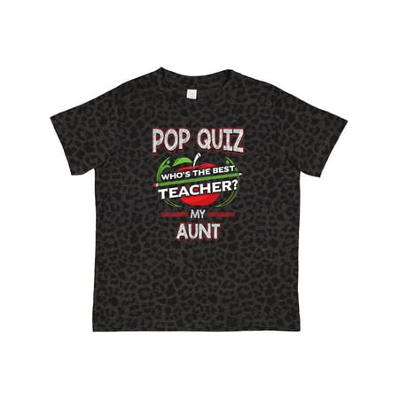 Inktastic Pop Quiz Aunt Best Teacher Gift Toddler Boy or Toddler Girl T-Shirt