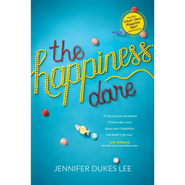 The Happiness Dare : Pursuing Your Heart's Deepest, Holiest, and Most Vulnerable Desire (Paperback)