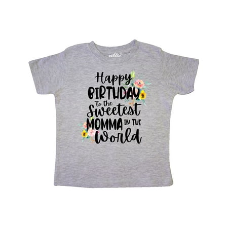 Inktastic Happy Birthday To The Sweetest Momma In The World Gift Toddler Toddler Girl T-Shirt
Inktastic Happy Birthday To The Sweetest Momma In The World Gift Toddler Toddler Girl T-Shirt