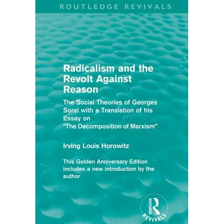 Radicalism and the Revolt Against Reason (Routledge Revivals) - eBook