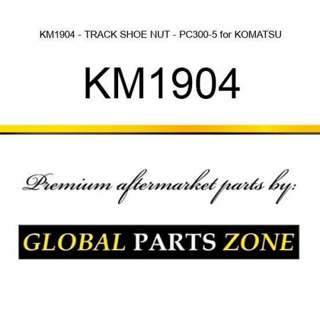 KM1904 - TRACK SHOE NUT - PC300-5 for KOMATSU