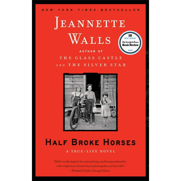 Half Broke Horses : A True-Life Novel