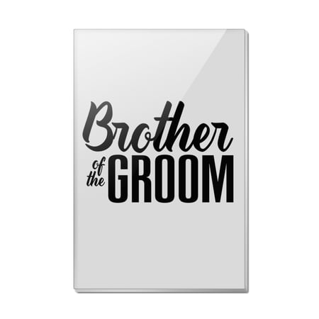 Brother of the Groom Wedding Rectangle Acrylic Fridge Refrigerator Magnet