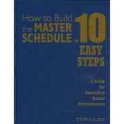 How to Build the Master Schedule in 10 Easy Steps: A Guide for Secondary School Administrators