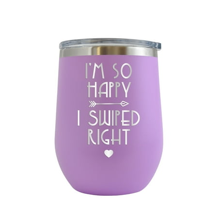 I m So Happy I Swiped Right - Engraved 12 oz Light Purple Wine Cup Unique Funny Birthday Gift Graduation Gifts for Men or Women Valentines Day Flowers Girlfriend Boyfriend
I m So Happy I Swiped Right - Engraved 12 oz Light Purple Wine Cup Unique Funny Birthday Gift Graduation Gifts for Men or Women Valentines Day Flowers Girlfriend Boyfriend
