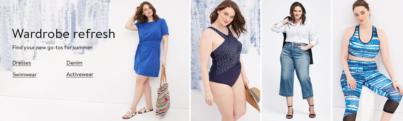 Wardrobe refresh. Find your new go-tos for summer. Dresses. Swimwear. Denim. Activewear. Wardrobe refresh. Find your new go-tos for summer. Dresses. Swimwear. Denim. Activewear.